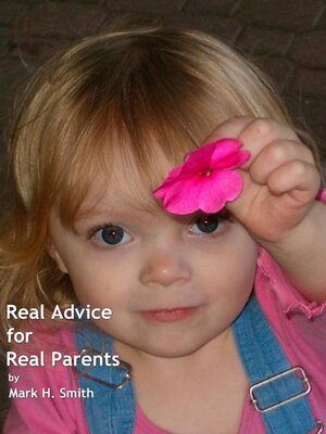 cover image of Real Advice for Real Parents